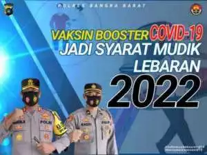 Himbauan Polres Bangka Barat kepada para pemudik Vaksinasi Booster Syarat Mudik Lebaran