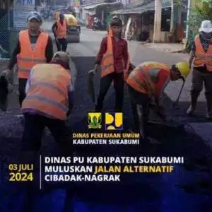 Dinas PU Kab. Sukabumi Muluskan Jalan Alternatif Cibadak - Nagrak