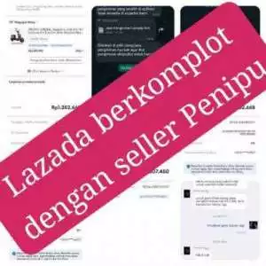 Lazada di duga Kongkalikong dengan Seller Tipu Warga Tangerang Jutaan rupiah 