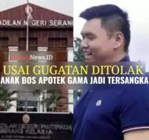 Buntut Penggeladahan, Gugatan Anak Pemilik Apotek Gama GrupTerhadap BPOM di Tolak PN Serang