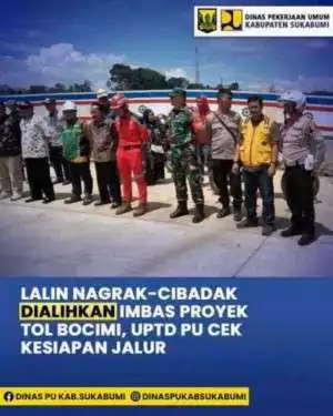 Lalu Lintas Nagrak - Cibadak Dialihkan Imbas Proyek Tol Bocimi, UPTD PU Cek Kesiapan Jalur