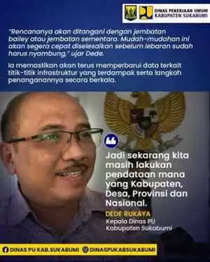 Kepala Dinas PU Kab. Sukabumi Dede Rukaya Berencana Akan Tangani Dengan Jembatab Bailey Atau Jembatan Sementara Untuk Jembatan Bojongkopo