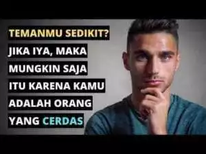 Kenapa Orang Cerdas Temannya Sedikit?