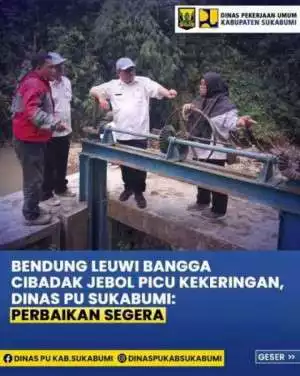 Kepala Dinas PU Kab. Sukabumi Tinjau Langsung Bendungan Leuwi Bangga, Pastikan Kesiapan Penanganan