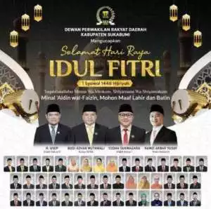 DPRD Kabupaten Sukabumi Mengucapkan Selamat Hari Raya Idul Fitri 1446 H / 2025 M
