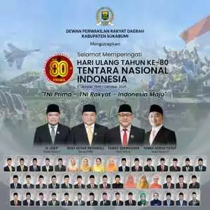 DPRD Kabupaten Sukabumi Mengucapkan Selamat Memperingati Hari Ulang Tahun Ke 80 Tentara Nasional Indonesia