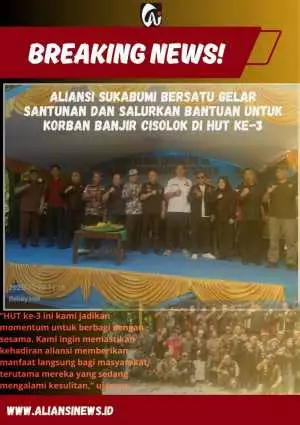 Aliansi Sukabumi Bersatu Gelar Santunan dan Salurkan Bantuan untuk Korban Banjir Cisolok di HUT ke-3
