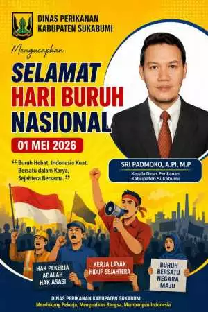 Dinas Perikanan Kabupaten Sukabumi Mengucapkan Selamat Hari Buruh Nasional 01 Mei 2026