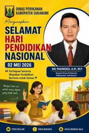 Dinas Perikanan Kabupaten Sukabumi Mengucapkan Selamat Hari Pendidikan Nasional 02 Mei 2026 