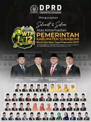 DPRD Kabupaten Sukabumi Mengucapkan Selamat dan Sukses PEMKAB. Sukabumi Meraih Opini WTP Ke-12