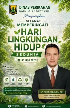 Dinas Perikanan Kabupaten Sukabumi Mengucapkan Selamat Memperingati Hari Lingkungan Hidup Sedunia 05 Juni 2026