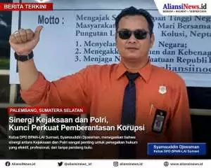 Aktivis Antikorupsi Sumsel, Sinergi Kejaksaan dan Polri Menjadi Pilar Utama Penegakan Hukum Pemberantasan Korupsi
