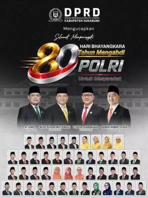 DPRD Kabupaten Sukabumi Mengucapkan Selamat Memperingati HUT Ke-80 Bhayangkara POLRI