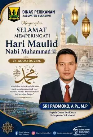 Dinas Perikanan Kabupaten Sukabumi Mengucapkan Selamat Memperingati Hari Maulid Nabi Muhammad SAW 25 Agustus 2026
